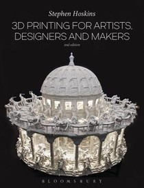 3D Printing for Artists, Designers and Makers voorzijde