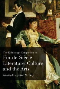 The Edinburgh Companion to Fin De Siecle Literature, Culture and the Arts voorzijde