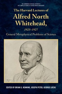 The Harvard Lectures of Alfred North Whitehead, 1925 - 1927