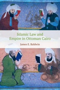 Islamic Law and Empire in Ottoman Cairo voorzijde