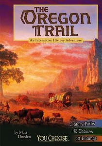 The Oregon Trail: An Interactive History Adventure