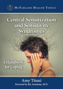 Central Sensitization and Sensitivity Syndromes