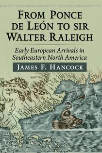 From Ponce de Leon to Sir Walter Raleigh