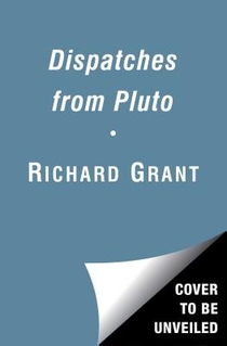 Dispatches from Pluto