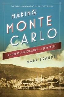 Braude, M: Making Monte Carlo: A History of Speculation voorzijde