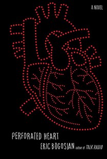 Bogosian, E: Perforated Heart