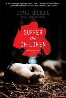 Dilouie, C: Suffer the Children