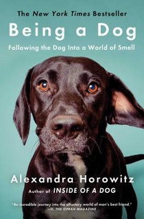 Horowitz, A: Being a Dog