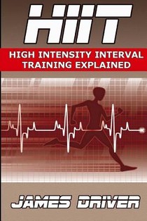 HIIT - High Intensity Interval Training Explained