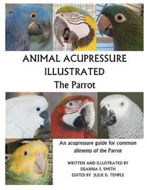Animal Acupressure Illustrated The Parrot