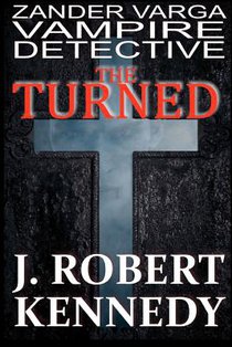 The Turned: Zander Varga, Vampire Detective