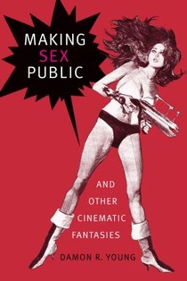 Making Sex Public and Other Cinematic Fantasies voorzijde