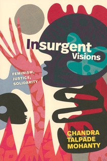 Insurgent Visions: Feminism, Justice, Solidarity