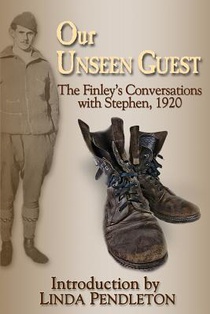 Our Unseen Guest: The Finley's Conversations with Stephen, 1920