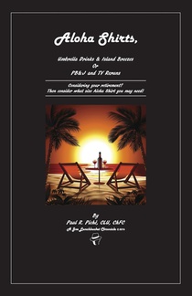 Aloha Shirts, Umbrella Drinks & Island Breezes Or P B & J and TV Reruns