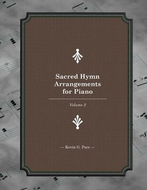 Sacred Hymn Arrangements for piano: Book 2