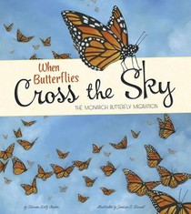 When Butterflies Cross the Sky: The Monarch Butterfly Migration voorzijde