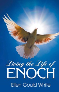 Living the Life of Enoch