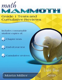 Math Mammoth Grade 1 Tests & Cumulative Reviews