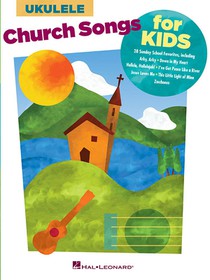 Church Songs for Kids: For Ukulele