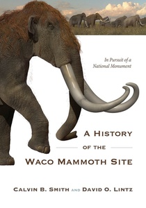 A History of the Waco Mammoth Site voorzijde