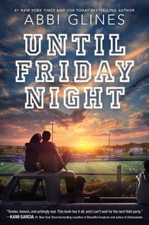 Glines, A: Until Friday Night