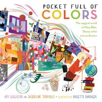 Pocket Full of Colors: The Magical World of Mary Blair, Disney Artist Extraordinaire voorzijde