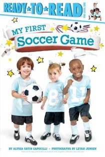 My First Soccer Game: Ready-To-Read Pre-Level 1