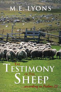 The Testimony of The Sheep...According to Psalms 23
