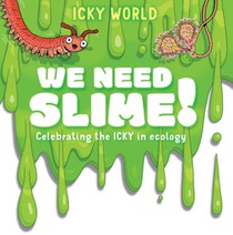 We Need Slime!