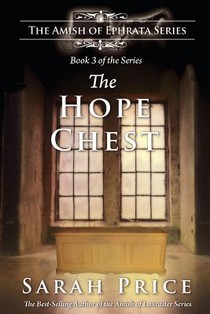 The Hope Chest: The Amish of Ephrata: An Amish Novella on Morality