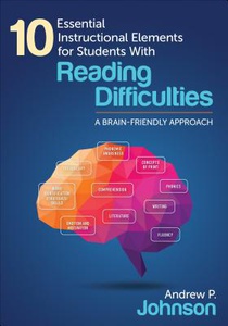 10 Essential Instructional Elements for Students With Reading Difficulties: A Brain-Friendly Approach voorzijde