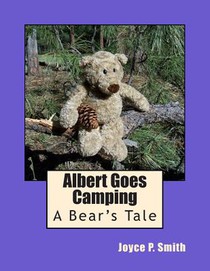 Albert Goes Camping: A Bear's Tale