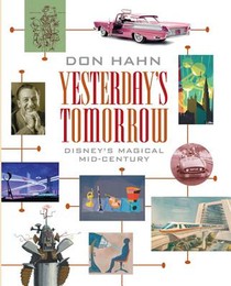 Yesterday's Tomorrow: Disney's Magical Mid-century