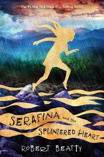 Serafina and the Splintered Heart (The Serafina Series Book 3) voorzijde