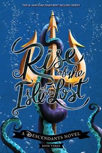 de la Cruz, M: Rise of the Isle of the Lost-A Descendants No