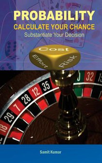 Probability: Calculate Your Chance: Substantiate Your Decision