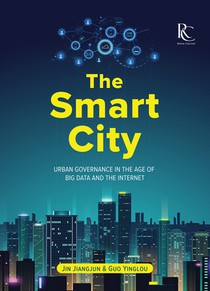 The Smart City: Urban Governance in the Age of Big Data and the Internet