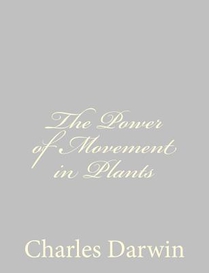 The Power of Movement in Plants