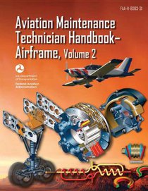 Aviation Maintenance Technician Handbook-Airframe - Volume 2 (FAA-H-8083-31)