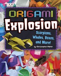 Origami Explosion: Scorpions, Whales, Boxes, and More!