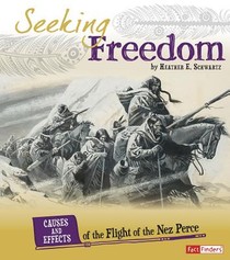 Seeking Freedom: Causes and Effects of the Flight of the Nez Perce voorzijde