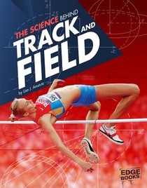 The Science Behind Track and Field