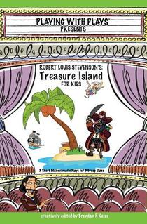 Robert Louis Stevenson's Treasure Island for Kids