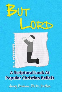 But Lord: A Hebrew Roots Apologetic of Popular Christian Beliefs