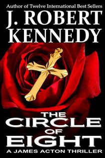 The Circle of Eight: A James Acton Thriller Book #7