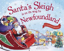 Santa's Sleigh Is on Its Way to Newfoundland: A Christmas Adventure