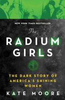 Moore, K: Radium Girls voorzijde