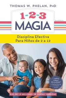 1-2-3 Magia: Disciplina Efectiva Para Niños de 2 a 12