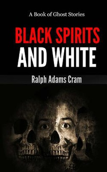 Black Spirits & White: A Book of Ghost Stories